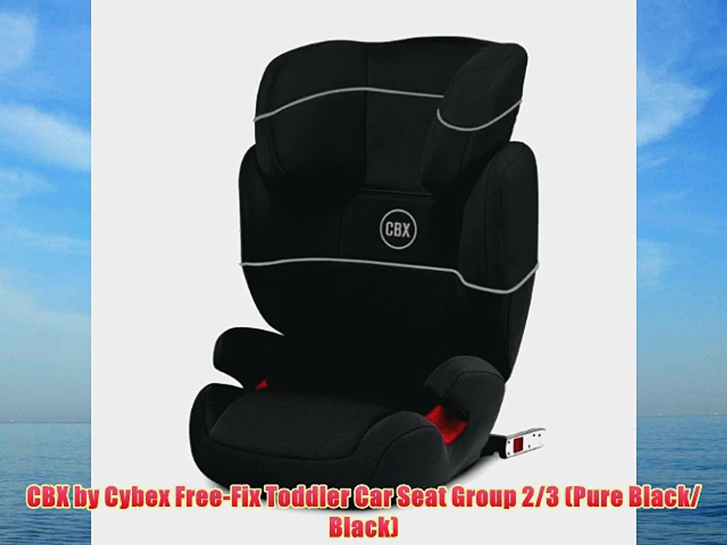 CBX by Cybex Free-Fix Toddler Car Seat Group 2/3 (Pure Black/ Black) -  video dailymotion