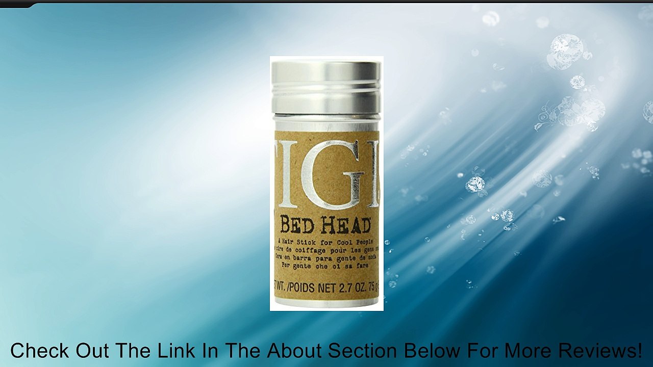 TIGI Bed Head Hair Stick 2.7 oz. Review