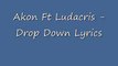 Akon - Drop Down Low (feat. Ludacris) Lyrics Screen Hd