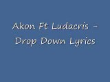 Akon - Drop Down Low (feat. Ludacris) Lyrics Screen Hd