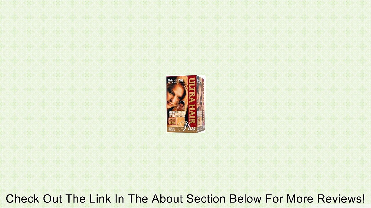 Nature's Plus Ultra Hair Plus Sustained Release 60 Tablets Review