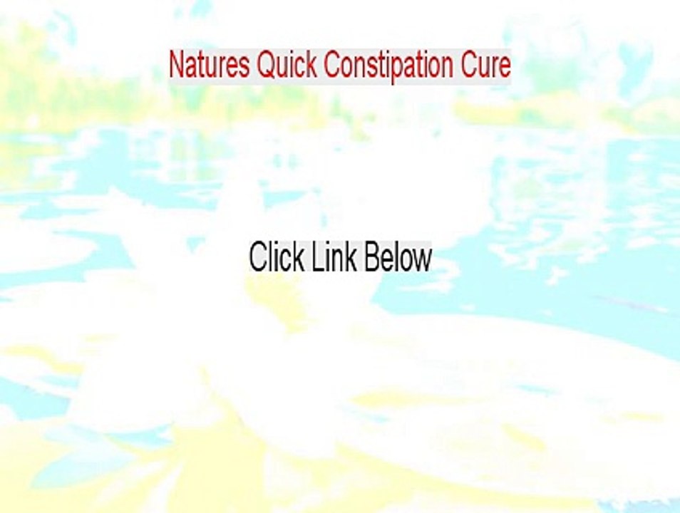 Natures Quick Constipation Cure PDF - Get It Now