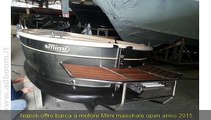 NAPOLI, BACOLI  BARCA A MOTORE MIMI  MAESTRALE OPEN ANNO 2015 LUNGHEZZA MT 55