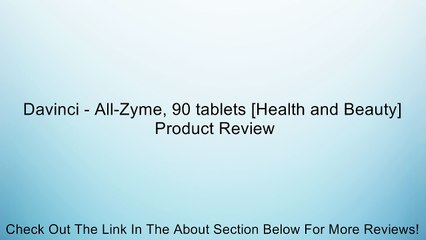 Davinci - All-Zyme, 90 tablets [Health and Beauty] Review
