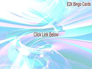 E2k Bingo Cards Full - Download Now [2015]