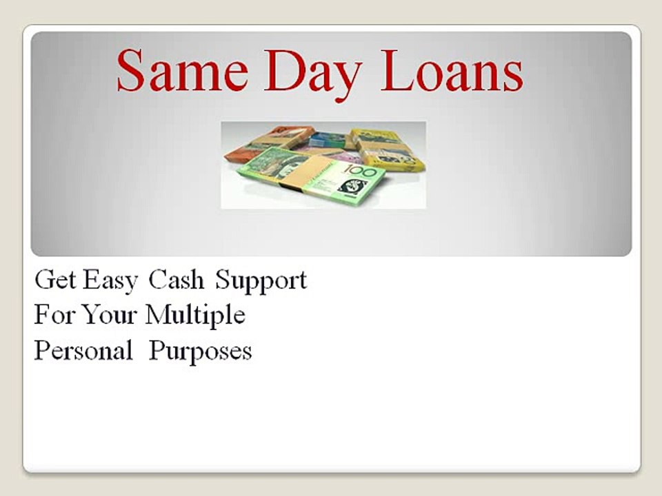 Same Day Loans- Get Easy Financial Support without Any Hassles
