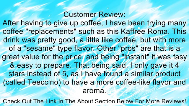 Natural Touch Kaffree Roma, 7 oz Review
