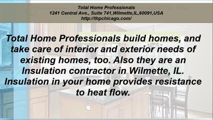 Total Home Professionals : Insulation Contractors in Wilmette, IL