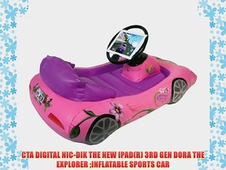 CTA DIGITAL NIC-DIK THE NEW IPAD(R) 3RD GEN DORA THE EXPLORER INFLATABLE SPORTS CAR