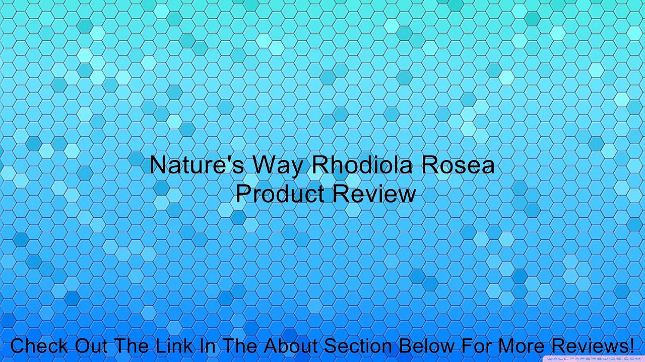 Nature's Way Rhodiola Rosea Review
