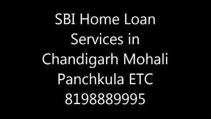 SBI Home Loan in Chandigarh Mohali Panchkula Services 8198889995