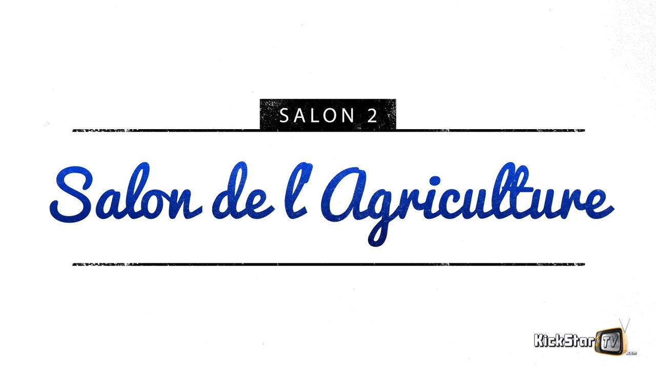 KSTV - UN SALON DANS MON SALON -  Le Salon de l'Agriculture