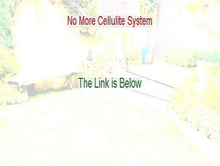 No More Cellulite System Download PDF [Download Here]