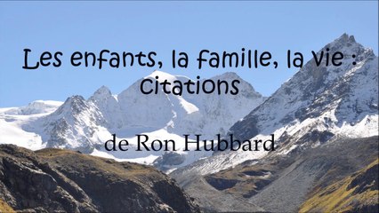 Les enfants, la famille, la vie : citations