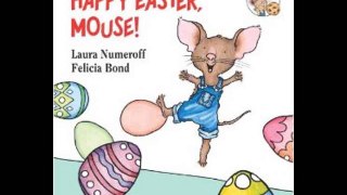 Happy Easter, Mouse! (If You Give...) Laura Numeroff PDF Download
