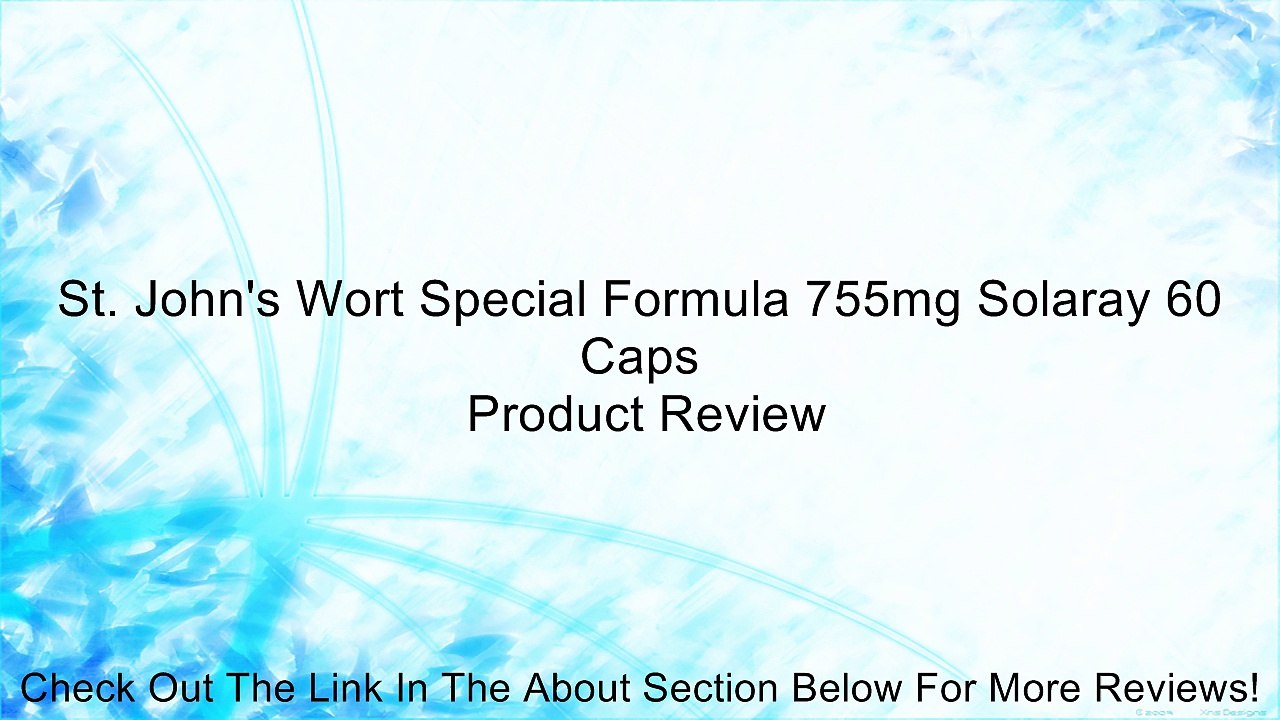 St. John's Wort Special Formula 755mg Solaray 60 Caps Review