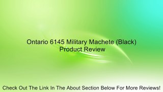 Ontario 6145 Military Machete (Black) Review