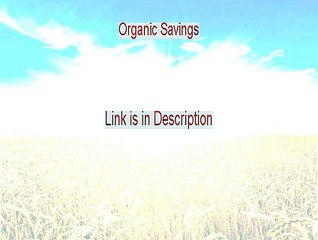 Organic Savings Download Free (Download Now 2015)