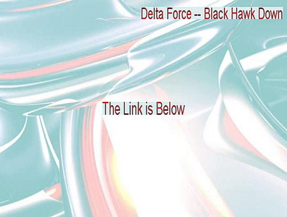 Delta Force -- Black Hawk Down: Team Sabre: Prima Official eGuide Cracked - Delta Force -- Black Hawk Down (2015)