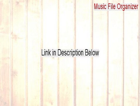 Music File Organizer Cracked [music file organizer software reviews]