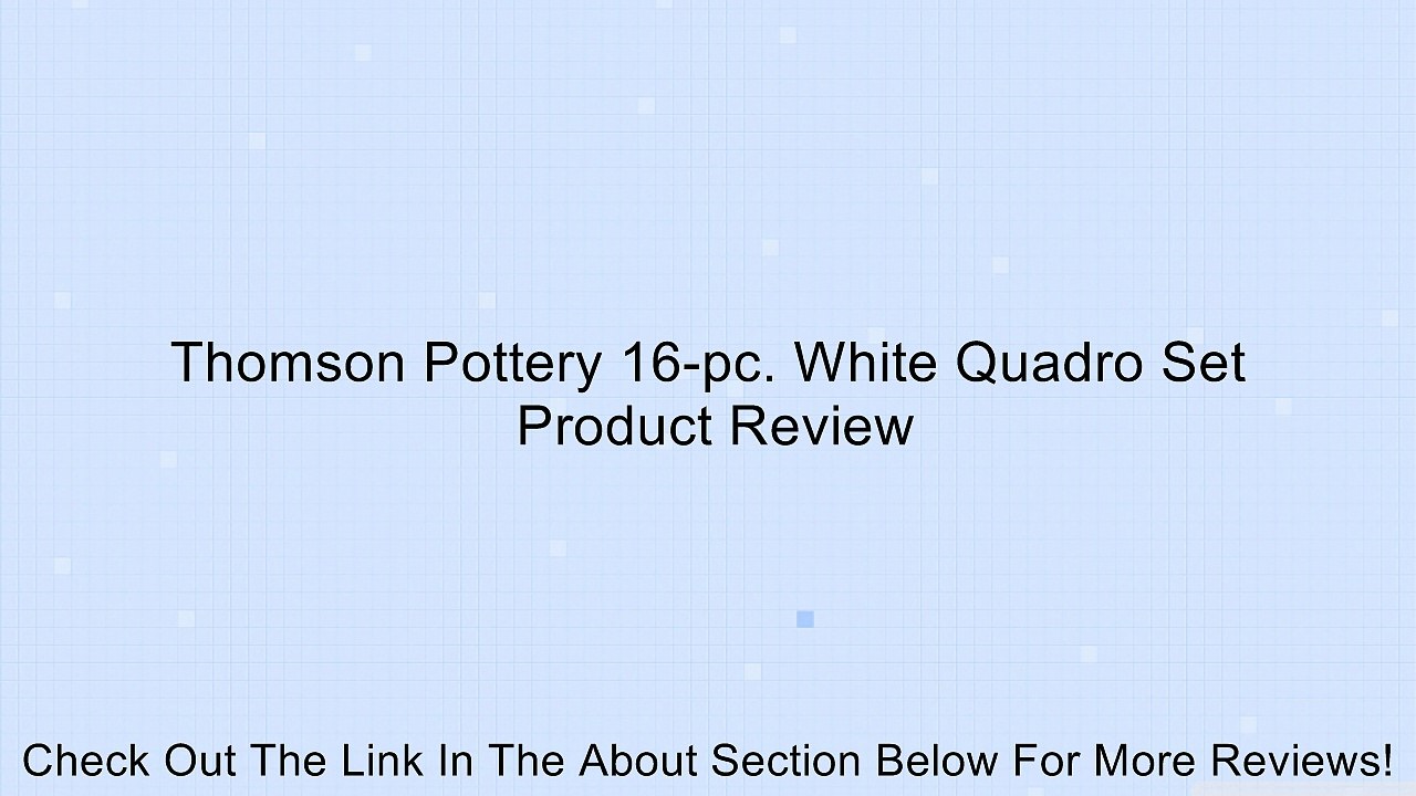 Thomson Pottery 16-pc. White Quadro Set Review