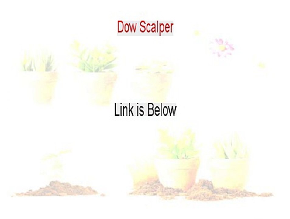 Dow Scalper Review - Legit Review