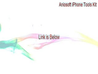 Aniosoft iPhone Tools Kit Full Download (Download Now)
