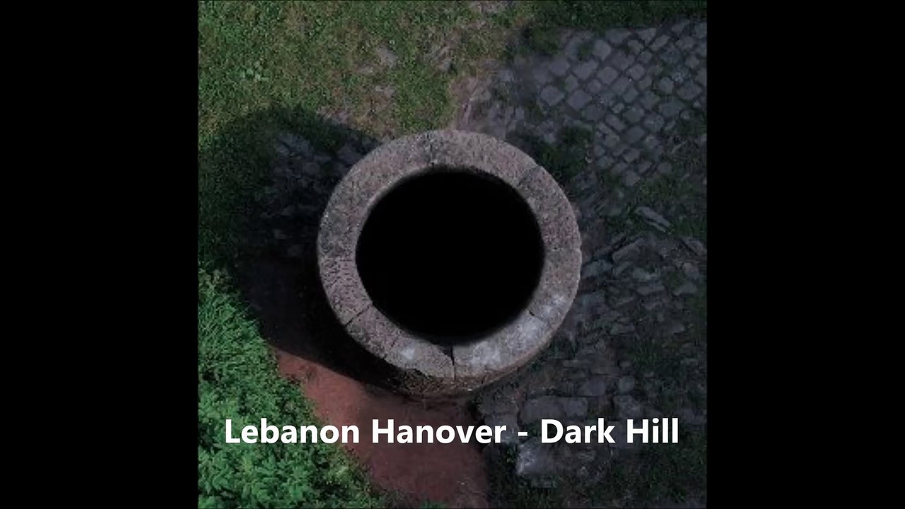 Lebanon Hanover - Dark Hill