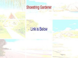 Shoestring Gardener Free PDF [Instant Download]