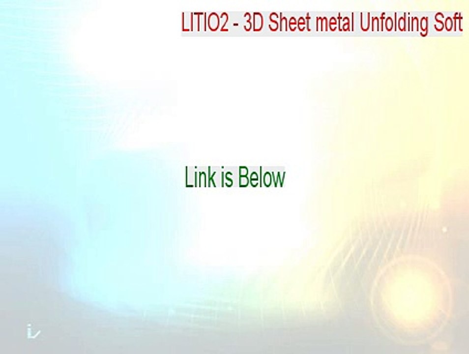 LITIO2 - 3D Sheet metal Unfolding Soft Serial [litio2 - 3d sheet metal unfolding soft]