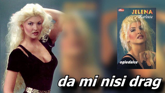 Jelena Karleusa - Da mi nisi drag (1995)