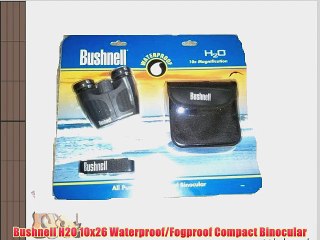 Bushnell H2O 10x26 Waterproof/Fogproof Compact Binocular