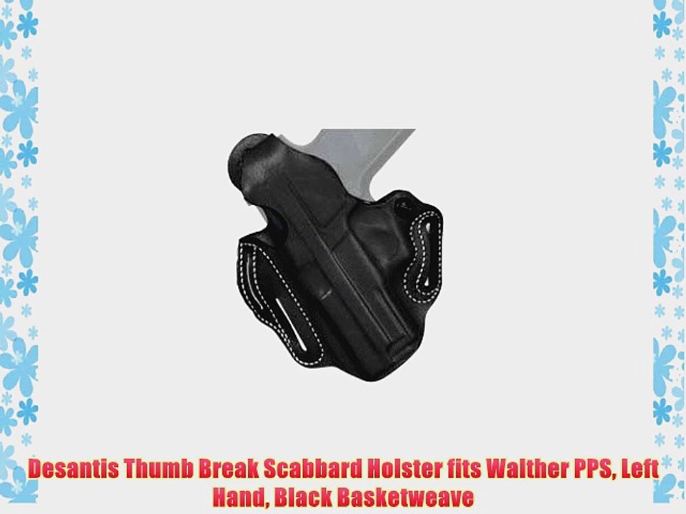 Desantis Thumb Break Scabbard Holster fits Walther PPS Left Hand Black Basketweave