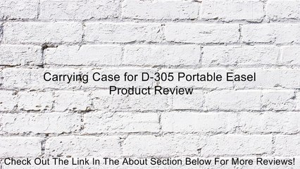 Carrying Case for D-305 Portable Easel Review