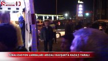 Sinyalizasyon lambaları arızalı kavşakta kaza 5 yaralı