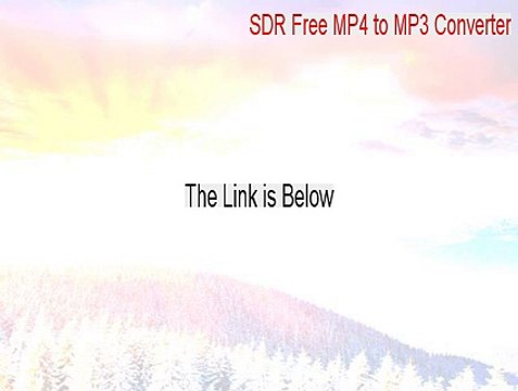 SDR Free MP4 to MP3 Converter Full Download - Download Here