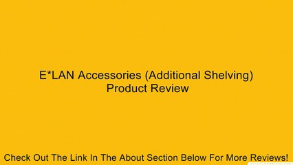 E*LAN Accessories (Additional Shelving) Review