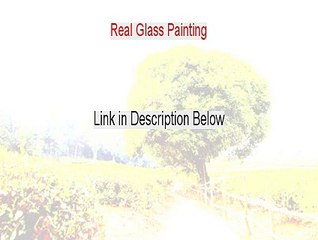 Real Glass Painting Free PDF [Real Glass Paintingreal glass painting]