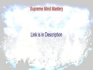 Supreme Mind Mastery Review [See my Review]