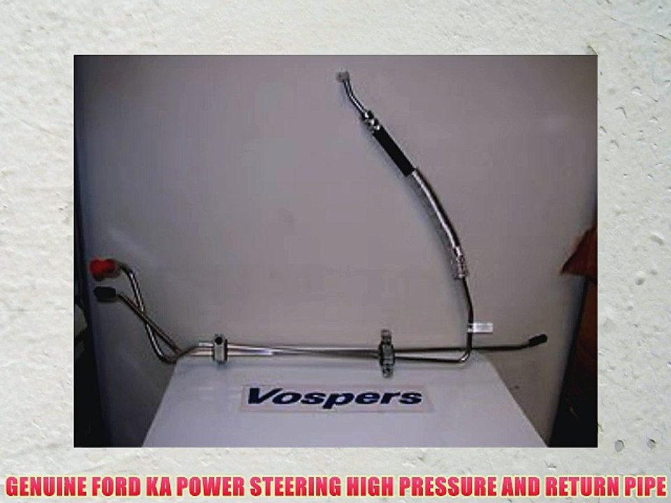 GENUINE FORD KA POWER STEERING HIGH PRESSURE AND RETURN PIPE video