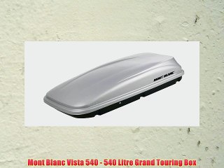 Mont Blanc Vista 540 - 540 Litre Grand Touring Box