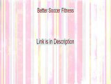 Better Soccer Fitness PDF Free (Instant Download)