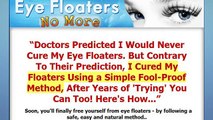 Eye Floaters No More Review-How To Get Rid Of Floaters