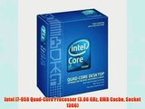 Intel i7-950 Quad-Core Processor (3.06 GHz 8MB Cache Socket 1366)