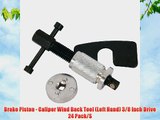 Brake Piston - Caliper Wind Back Tool (Left Hand) 3/8 Inch Drive 24 Pack/S