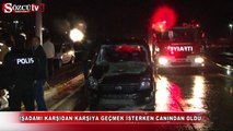 İşadamı karşıdan karşıya geçerken canından oldu