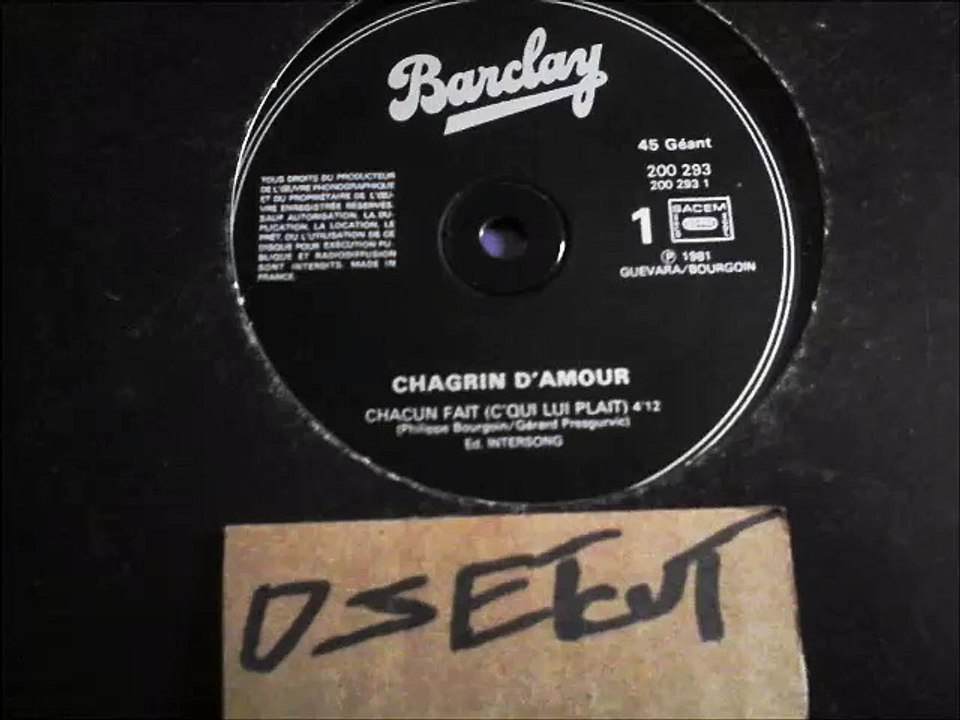 CHAGRIN D' AMOUR -CHACUN FAIT(C'QUI LUI PLAIT)(RIP ETCUT)BARCLAY REC 81