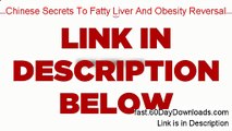 Chinese Secrets To Fatty Liver And Obesity Reversal Review (Best 2014 product Review)