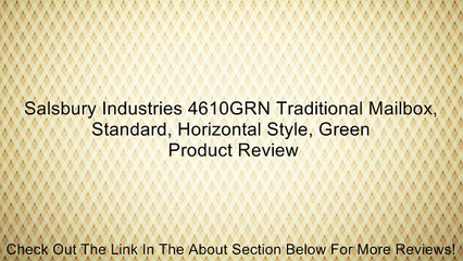 Salsbury Industries 4610GRN Traditional Mailbox, Standard, Horizontal Style, Green Review