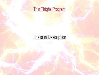 Thin Thighs Program Reviewed [See my Review]